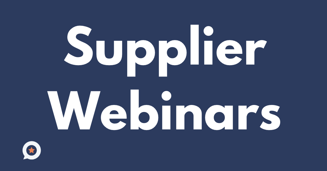 Upcoming Supplier Webinars & Past Webinar Recordings