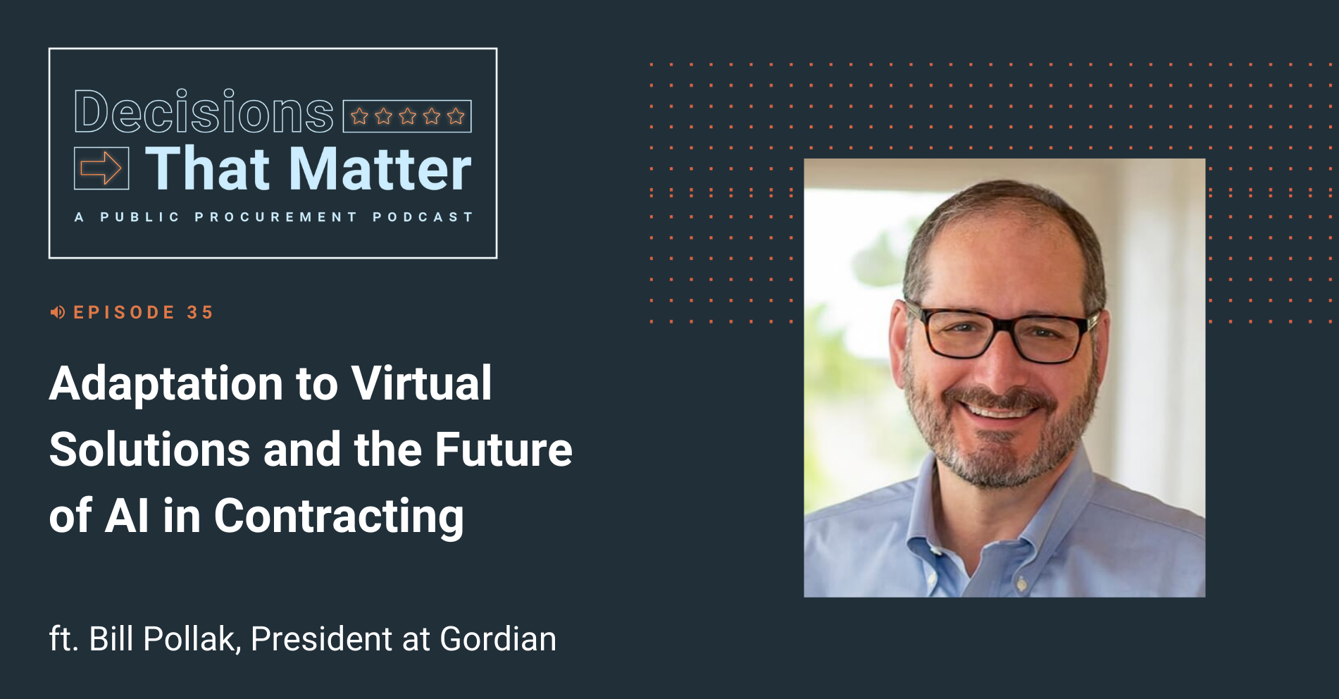 Gordian's Bill Pollak Discusses Adaptation to Virtual Solutions and the Future of AI in Contracting
